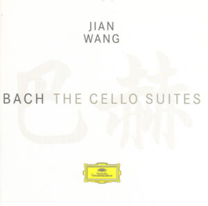 Review of 2005 recording of the Bach Cello Suites by Jian Wang.